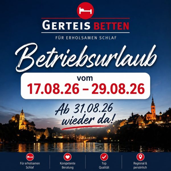 Betten Gerteis Laufenburg - Betriebsurlaub vom 17.08. - 29.08.2026